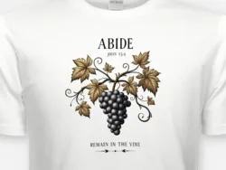 Abide – Remain in the Vine (John 15:4) Tee