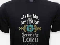 As for Me and My House – Joshua 24:15 Tee