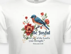 Be Joyful – Nehemiah 8:10 Bluebird Tee