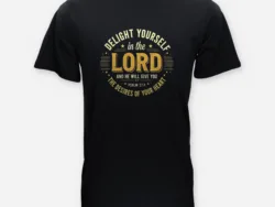 Delight Yourself in the Lord – Psalm 37:4 Tee