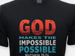 God Makes the Impossible Possible – Matthew 19:26