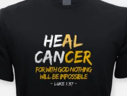 Heal Cancer – Luke 1:37 Faith Tee