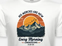 His Mercies Are New Every Morning – Lamentations 3:22–23