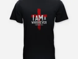 I Am a Whosoever – Romans 10:13 Tee
