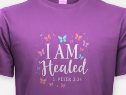 I Am Healed – 1 Peter 2:24 Butterfly Tee