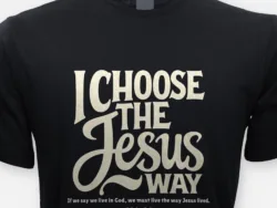 I Choose the Jesus Way – 1 John 2:6 Tee
