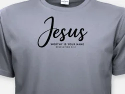 Jesus, Worthy Is Your Name – Revelation 5:12 Tee