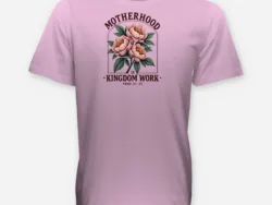 Motherhood Is Kingdom Work – Proverbs 31:27 Tee