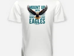 Mount Up with Wings Like Eagles – Isaiah 40:31 Tee