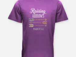 Raising Arrows – Psalm 127:3–5 Tee