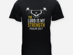 The Lord Is My Strength – Psalm 28:7 Tee