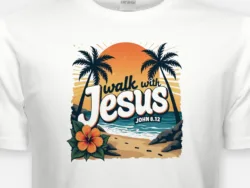 Walk with Jesus – John 8:12 Beach Tee