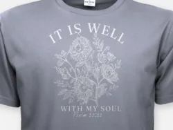 It Is Well with My Soul – Psalm 33:22 Tee