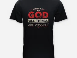With God All Things Are Possible – Matthew 19:26 Tee