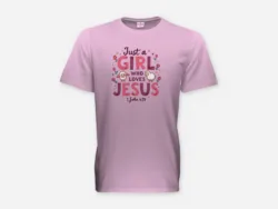 Just a Girl Who Loves Jesus – 1 John 4:19 Kids Tee