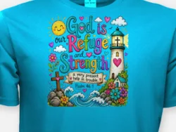 God Is Our Refuge and Strength – Psalm 46:1 Kids Tee